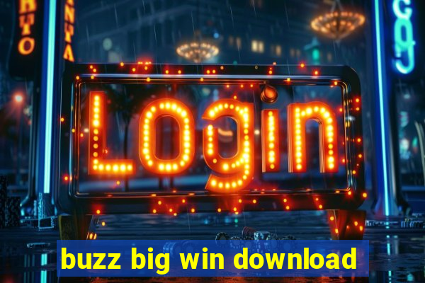 buzz big win download